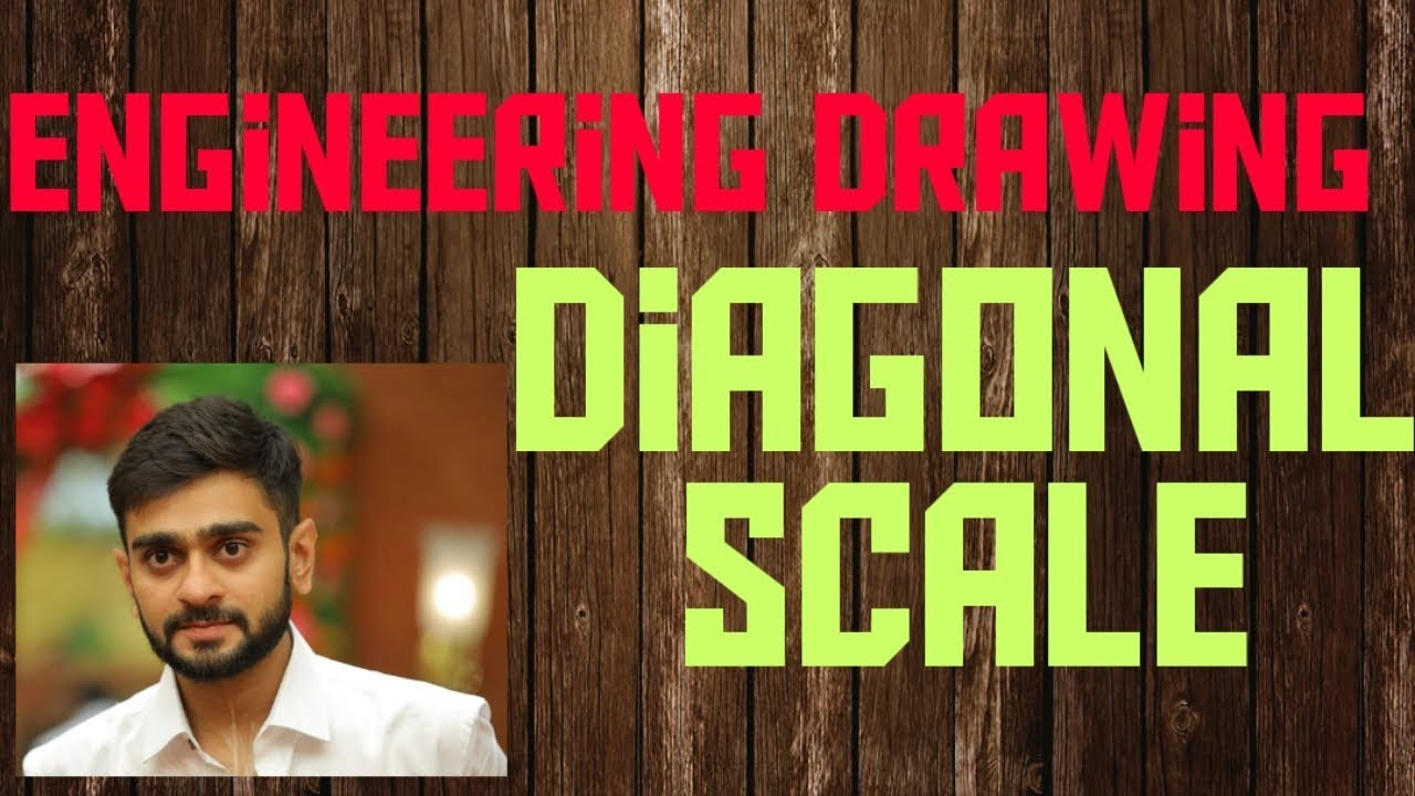 Engineering Drawing - Lecture 5 ( Diagonal Scale )