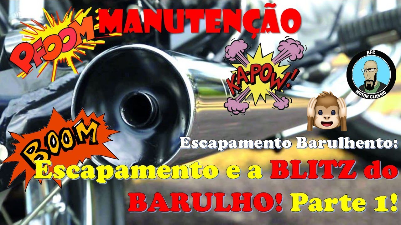 Escapamento e a BLITZ do BARULHO! Parte 1