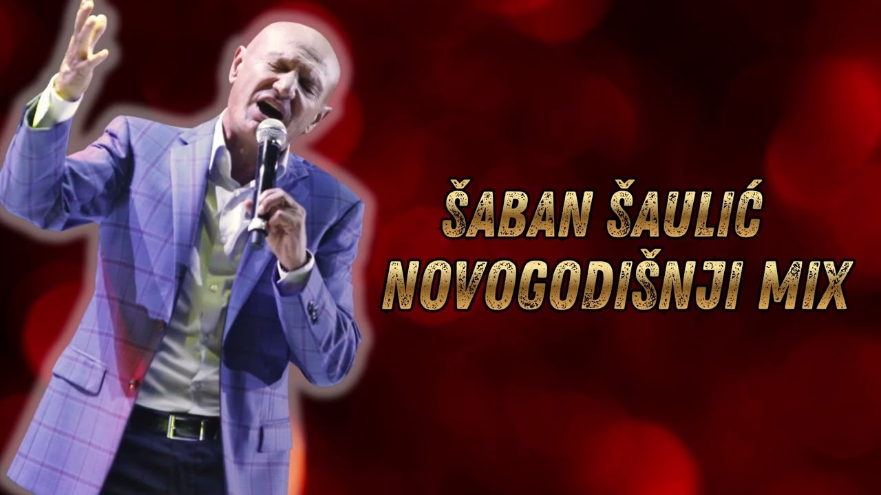 Šaban Šaulić - NOVOGODIŠNJI MIX