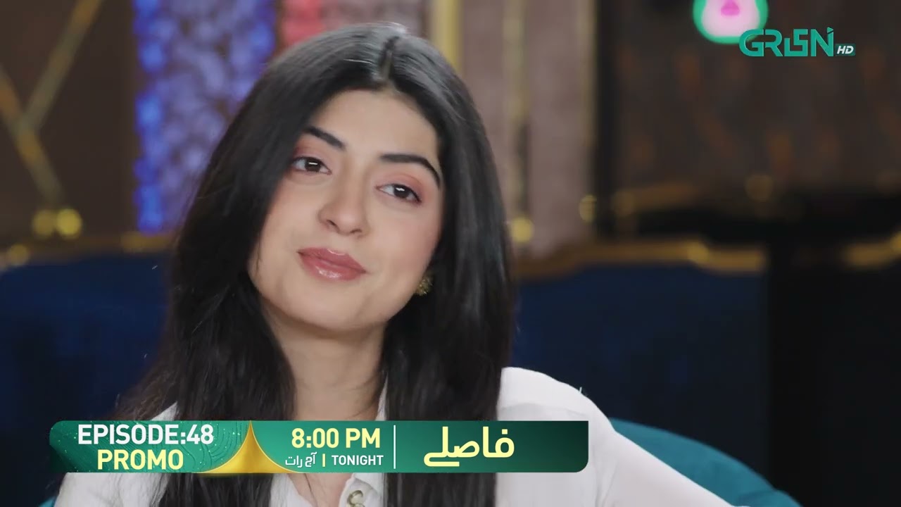 Faaslay Episode 48 Promo | Tonight at 8:00 PM | Ali Ansari - Saboor Ali | Only On Green TV