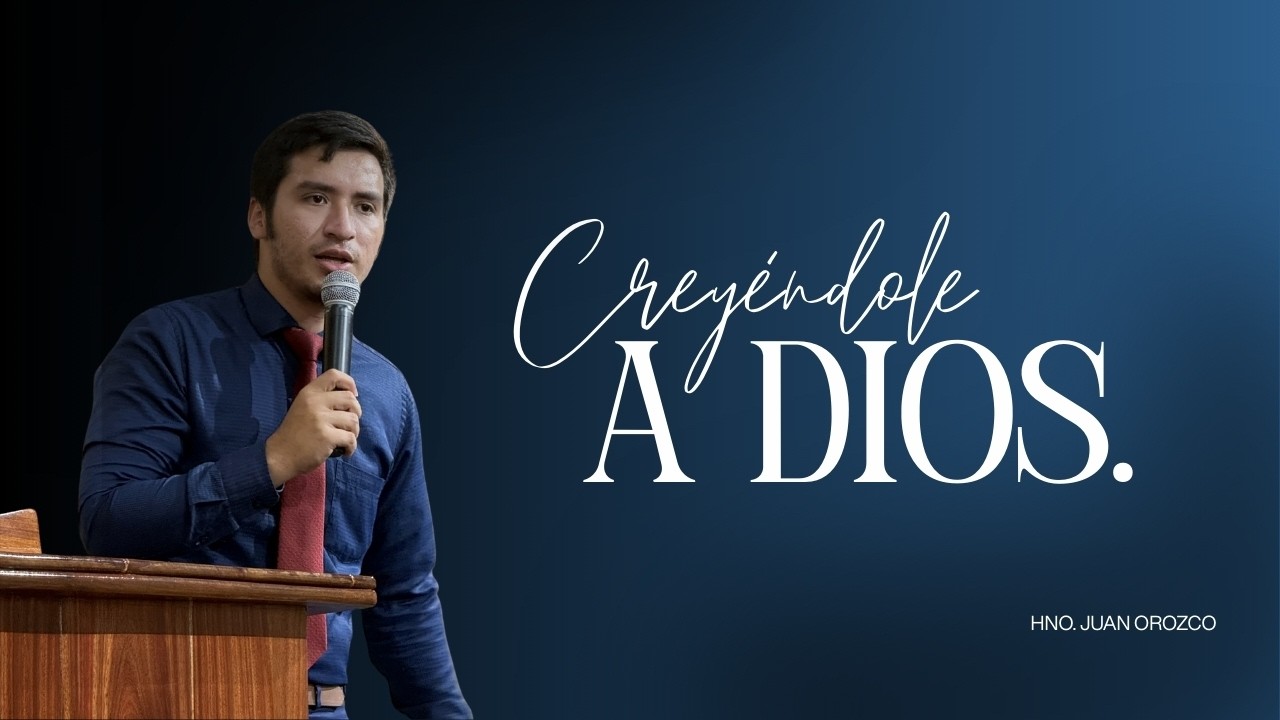 Creyéndole a Dios - Hno. Juan Orozco (02/13/2026)