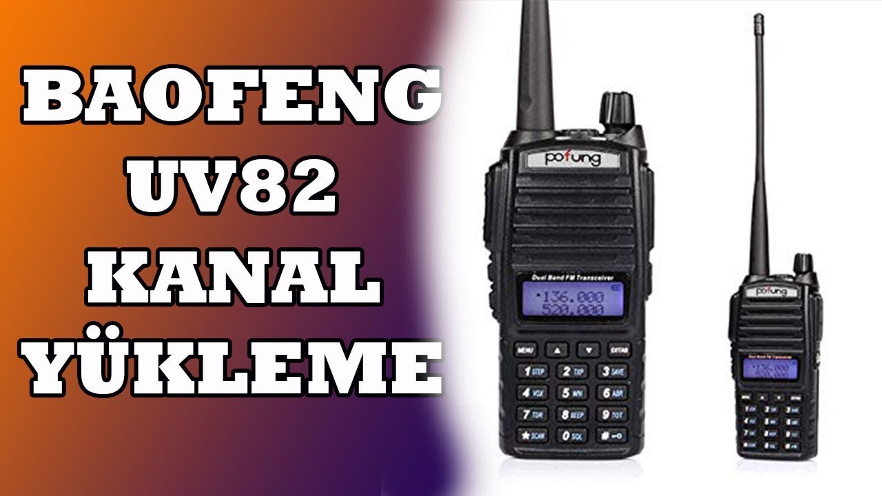 BAOFENG UV82 DUAL BAND EL TELSİZİ  (TANITIM/KANAL YÜKLEME)