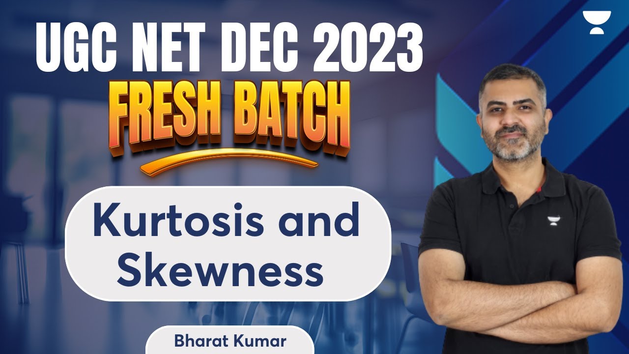 Kurtosis and Skewness | UGC NET Dec 2023 Fresh Batch | Bharat Kumar