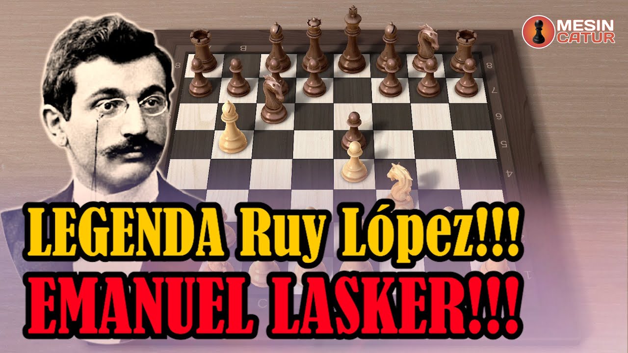 6 PARTAI RUY LOPEZ TERBAIK EMANUEL LASKER!!!