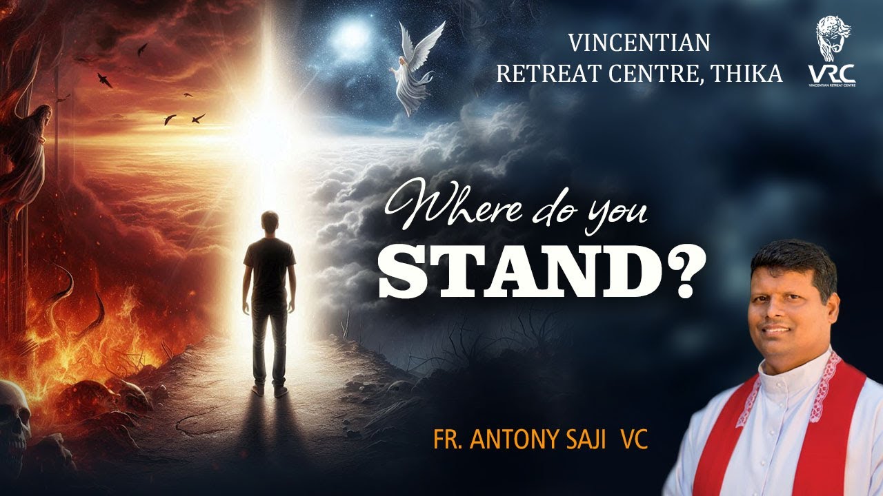 WHERE DO YOU STAND  (FR. ANTONY SAJI VC)