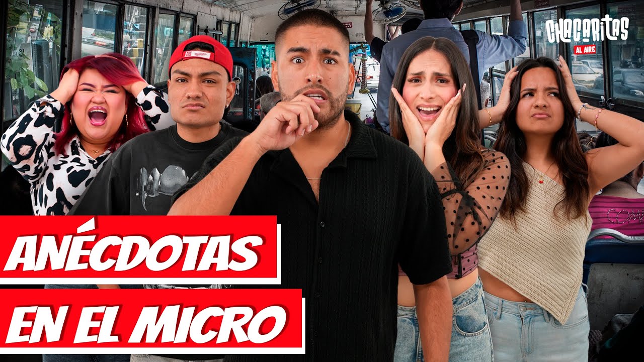 ANÉCDOTAS EN EL MICRO | CHACARITAS AL AIRE
