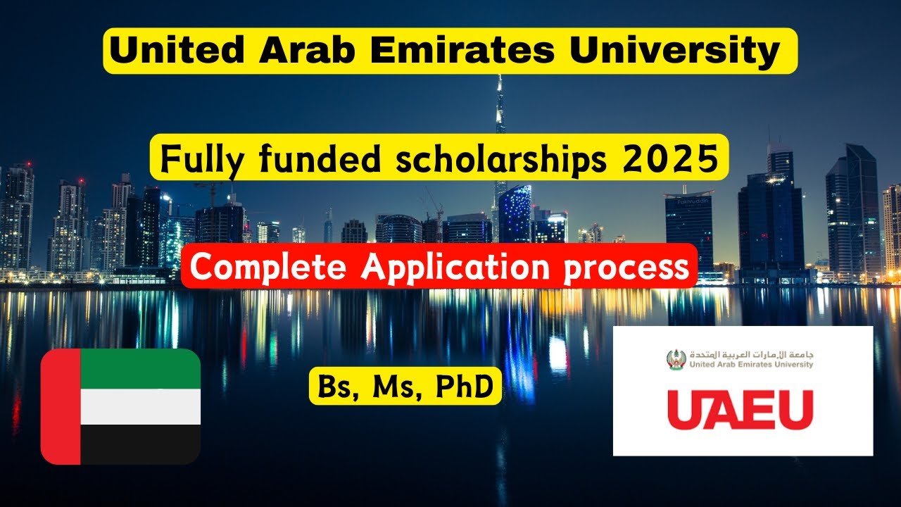 United Arab Emirates University scholarship 2025 Apply online for Bachelor, master, PhD (UAEU)