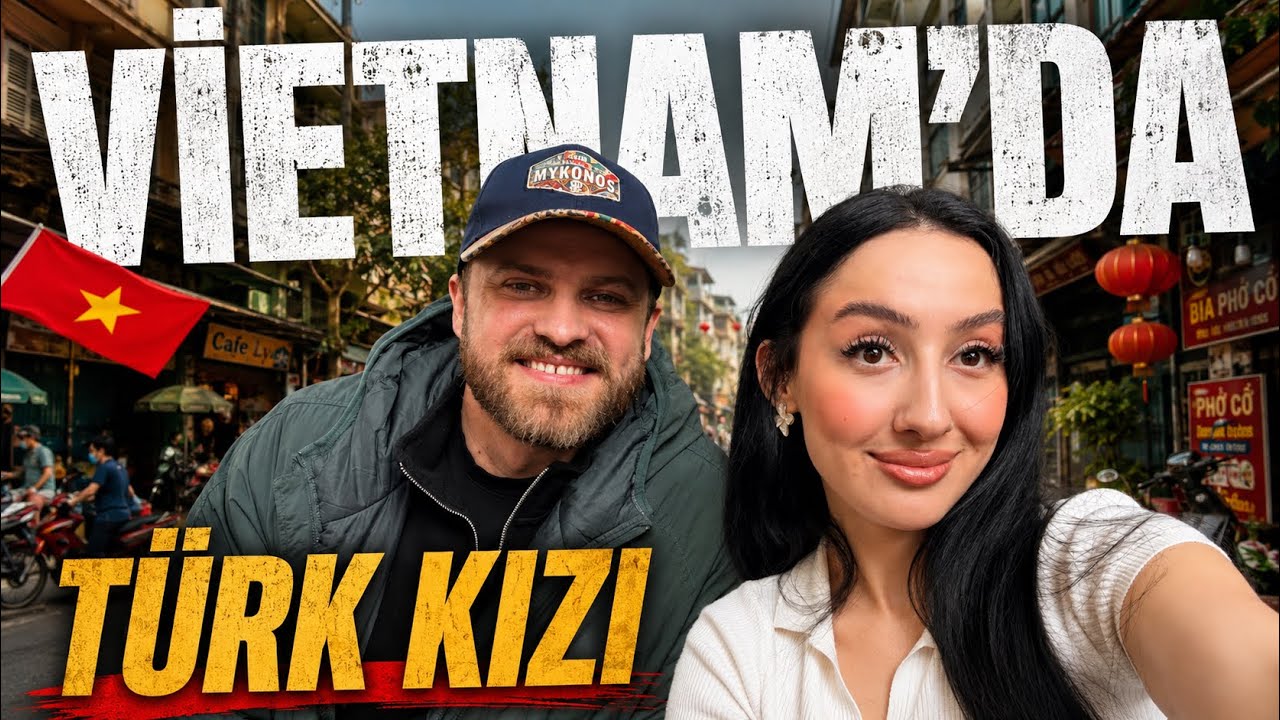 21 Yaşında Vietnam’a Taşındı! | Hanoi’de Yaşayan Türk Kızı 
