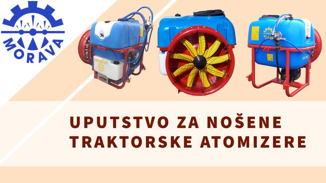 Uputstvo za rukovanje nošenih traktorskih atomizera - MORAVA - serija: 