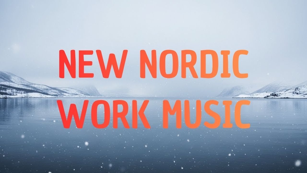 Nordic Work Music &ndash; Minimal Instrumental Background