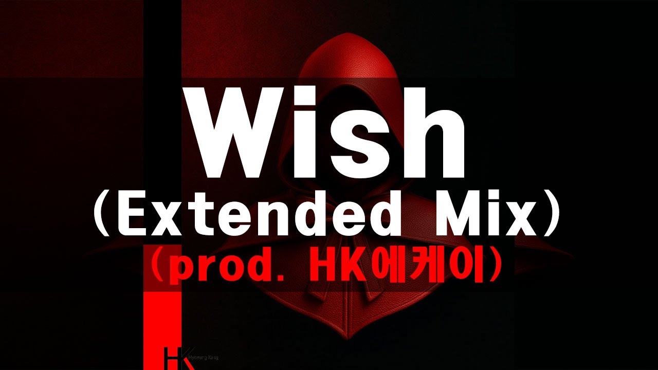 ★Full Video★ Wish (Extended Mix) (prod. HK에케이)-[Dreamstep Music]