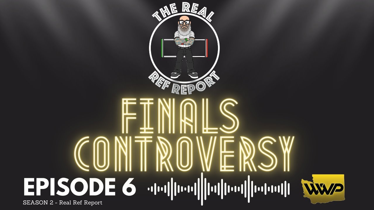 Real Ref Report - Finals Controversy