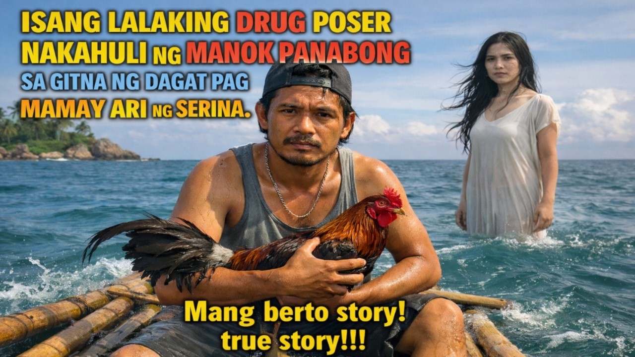 LALAKI GRUG POSER NAKAHULI NG MANOK PANABONG  GITNA SA KARAGATAN PAGMAY ARI NG SERINA!| Berto Story