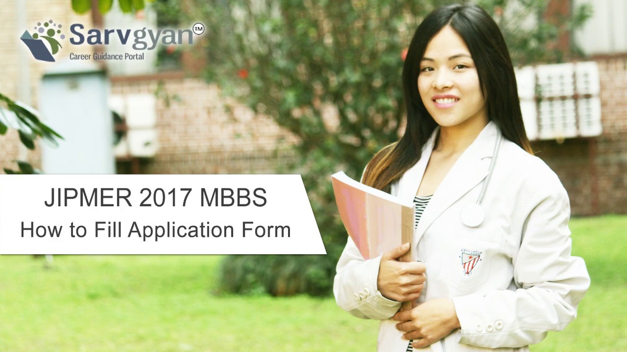 Learn How to fill JIPMER 2017 MBBS Application Form | Step by Step Guide