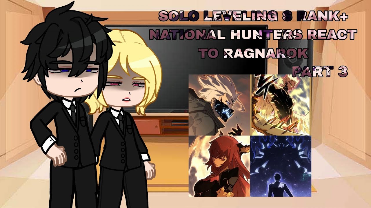 SOLO LEVELING S RANK + NATIONAL HUNTERS REACT TO FUTURE PART 3/3