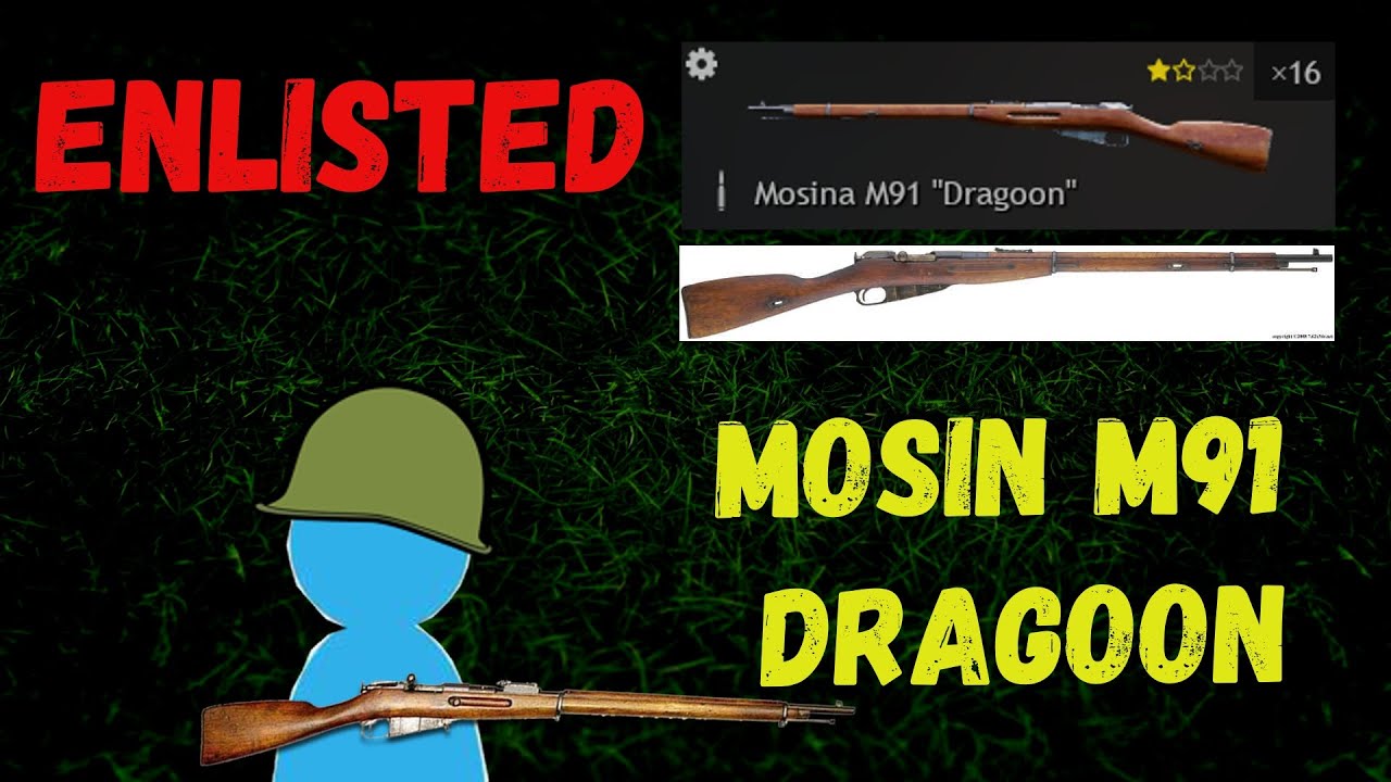 ENLISTED Mosin M91 Dragoon All you need to know