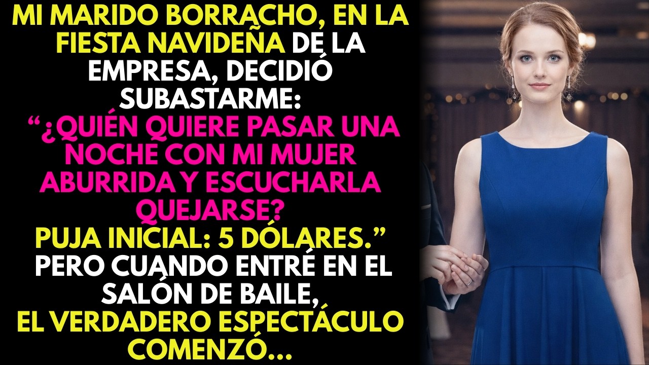 Mi esposo me subastó por $5 en su fiesta del trabajo… 😠 Pero cuando entré al salón, todo cambió 🎭