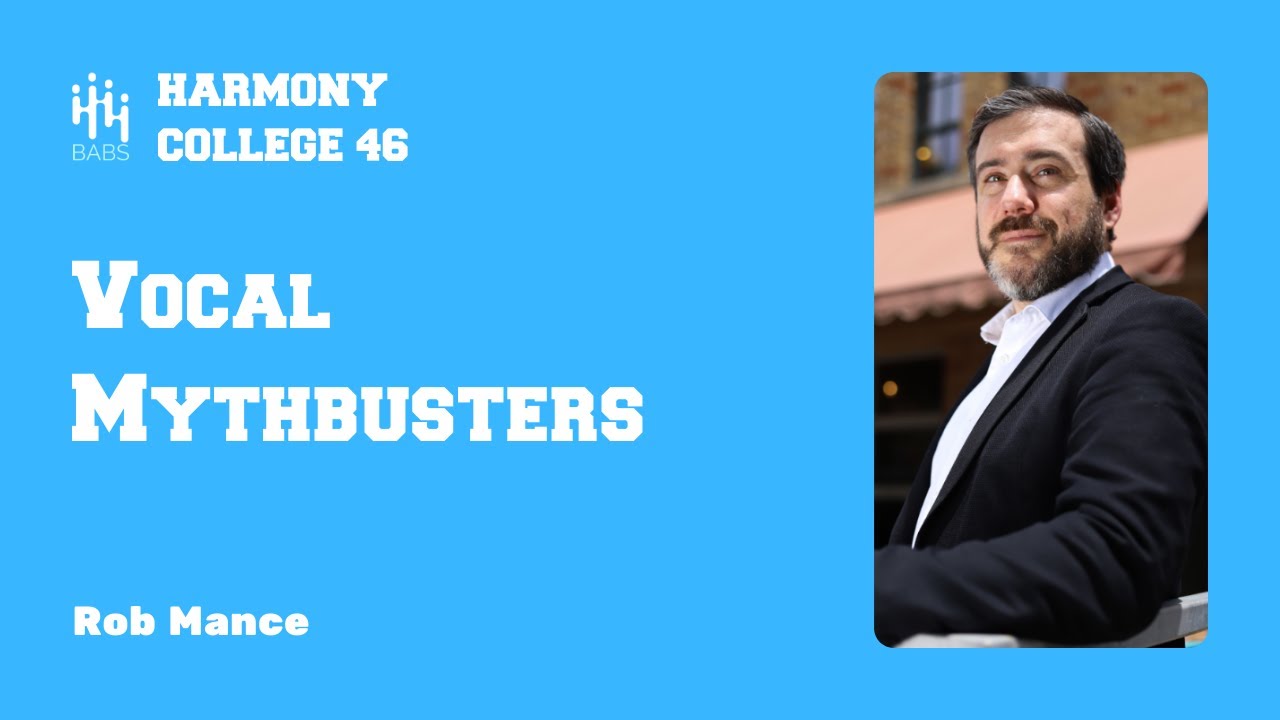 Vocal Mythbusters - Rob Mance | Harmony College 2024
