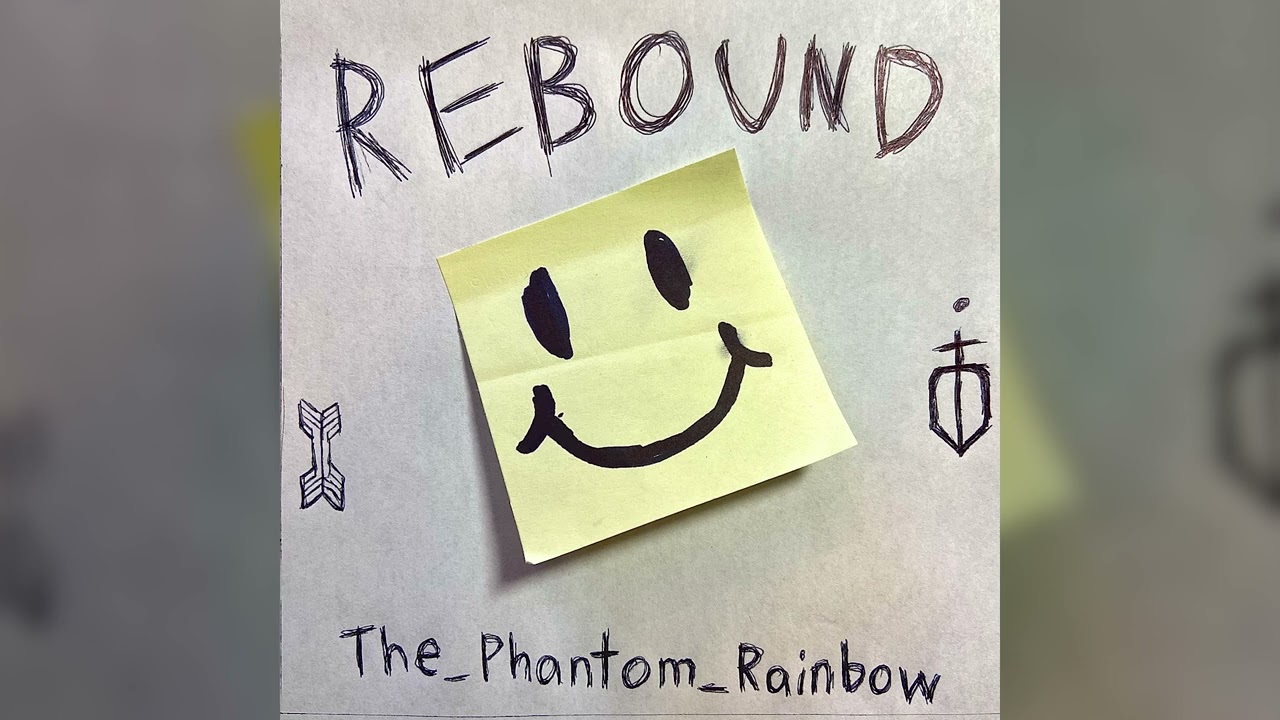 The_Phantom_Rainbow - Rebound (Official Audio)