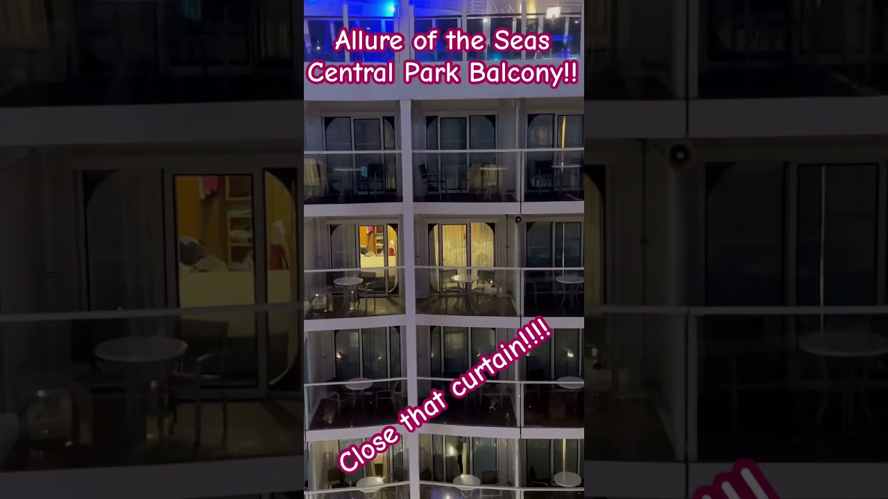 Allure of the Seas Central Park Balcony!! Close the Curtain!!! #cruise #allureoftheseas #travelvlog