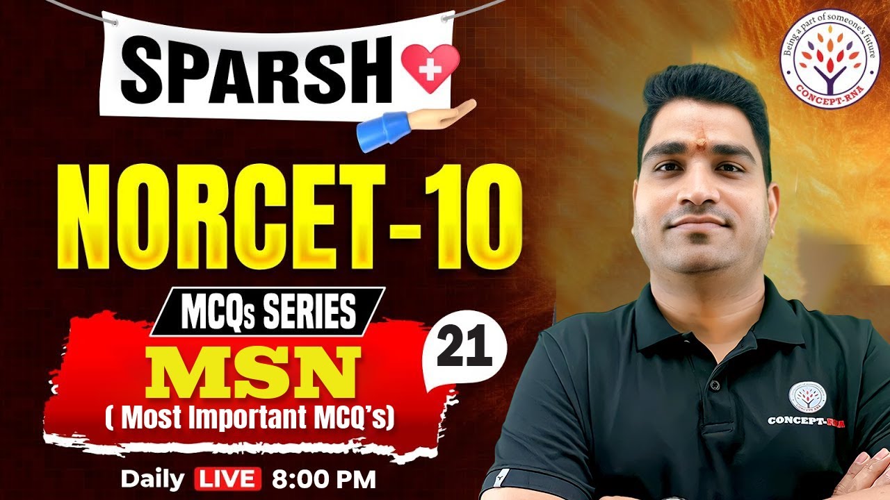 NORCET 10 Classes | MSN - Most Imp MCQ's | Sparsh #21  | Sanjay Sir #ConceptRNA