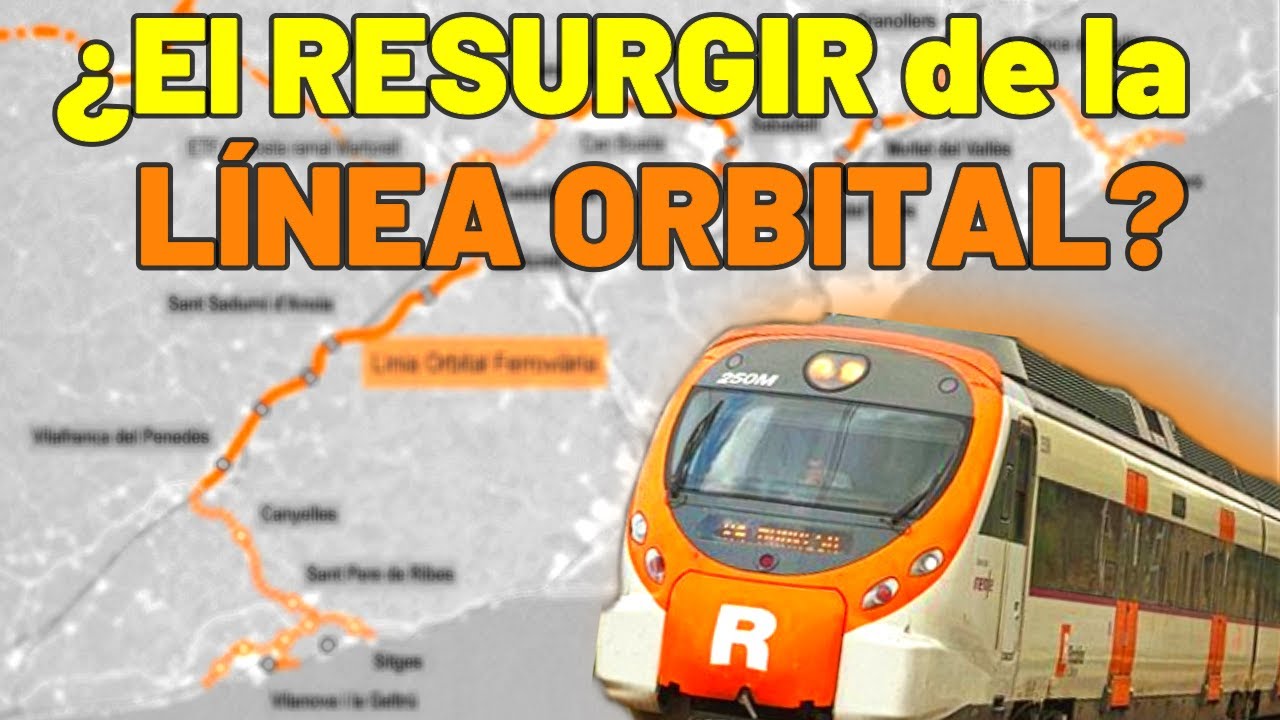 🔄 La LÍNEA ORBITAL FERROVIARIA Vuelve a ESTAR SOBRE la Mesa 🔄Rodalies Mataró Terrassa Vilanova