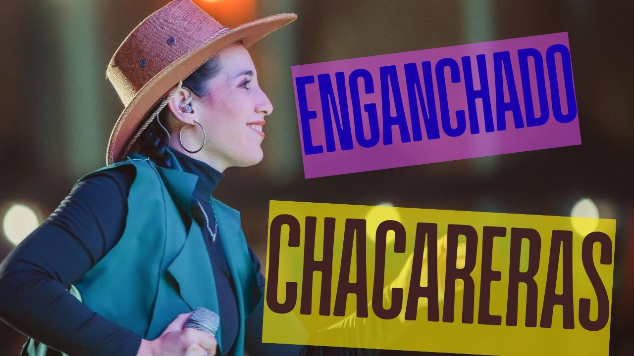 chacareras enganchadas - Tania Torres