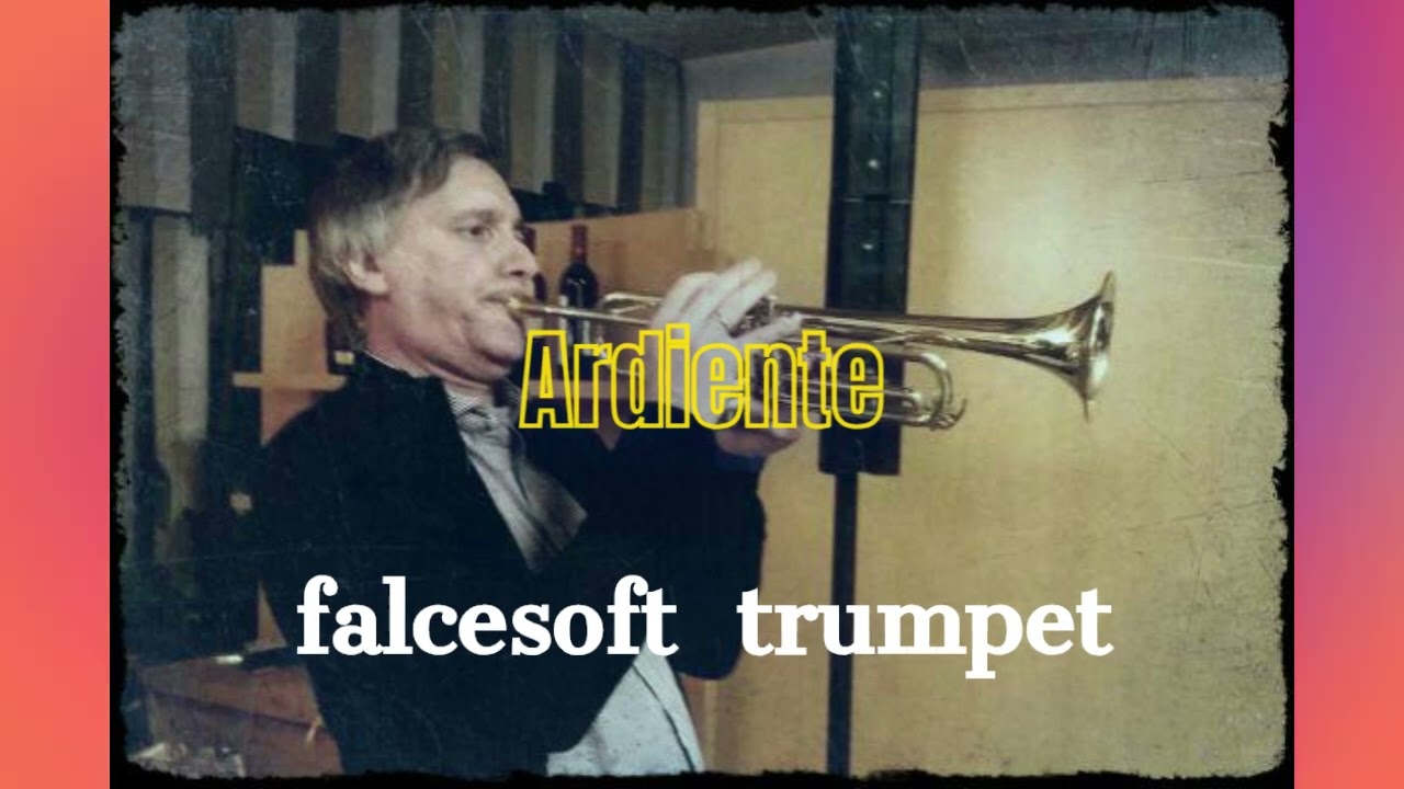 Ardiente  -  arr. Pietro de Giacomo  -  falcesoft trumpet