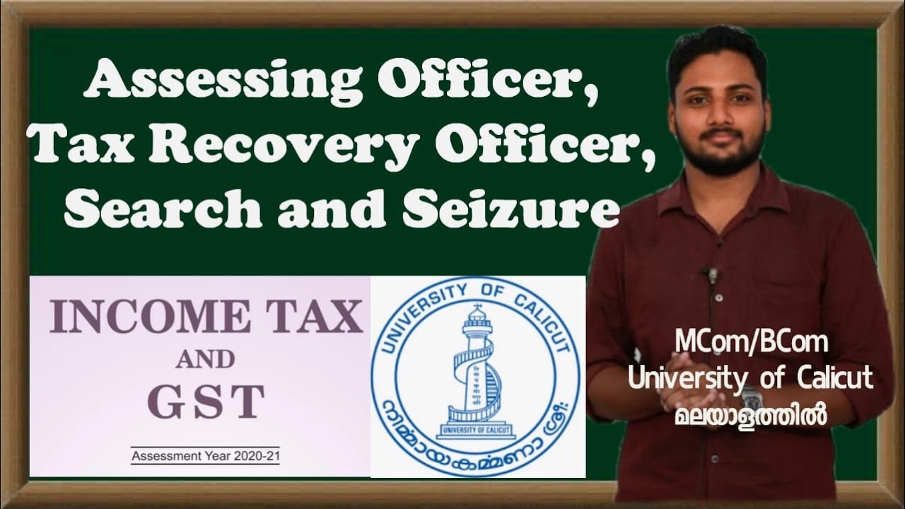 Assessing Officer, Search and Seizure | Income Tax and GST |BCom/MCom|Calicut University |Malayalam