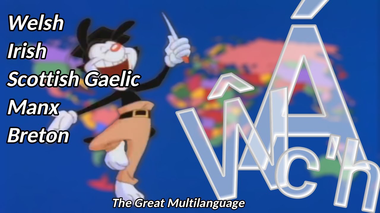 Celtic Languages – Yakko's World – The Great Multilanguage