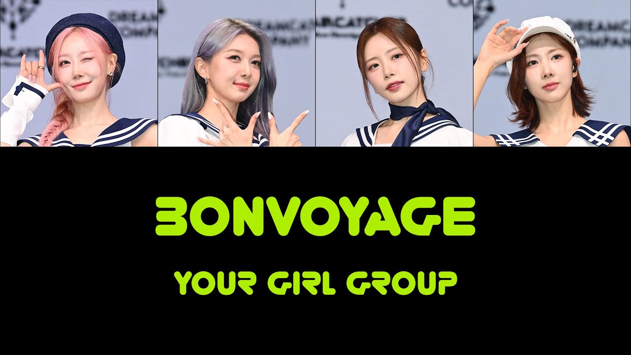 Your Girl Group (4 Members)  - BONVOYAGE - Dreamcatcher (드림캐쳐)