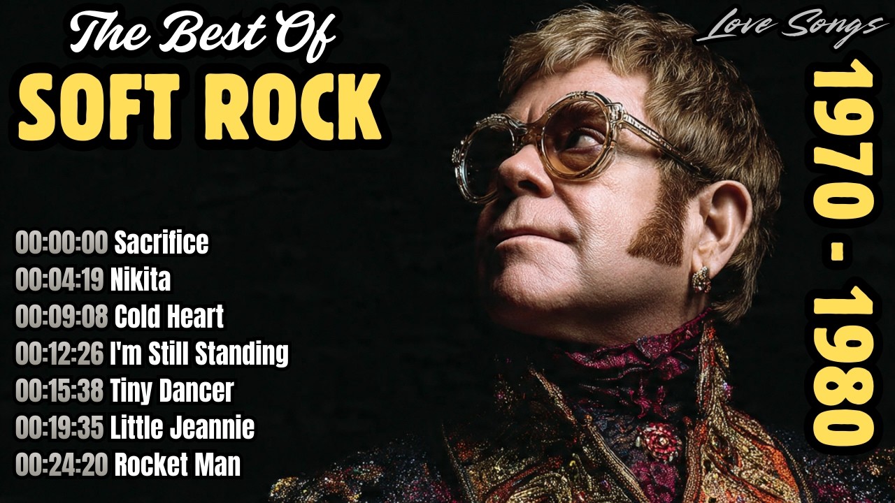 Elton John, Chicago | Soft Rock Love Songs 70s 80s 90s