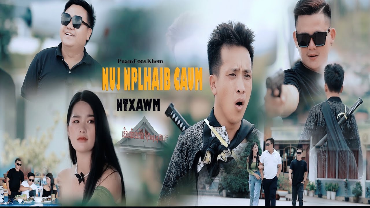 NUJ NPLHAIB CAUM NTXAWM - Pom Coos Khem (Official Music Video/Lyric) @Suab.Nkauj.Tawm.Tshiab