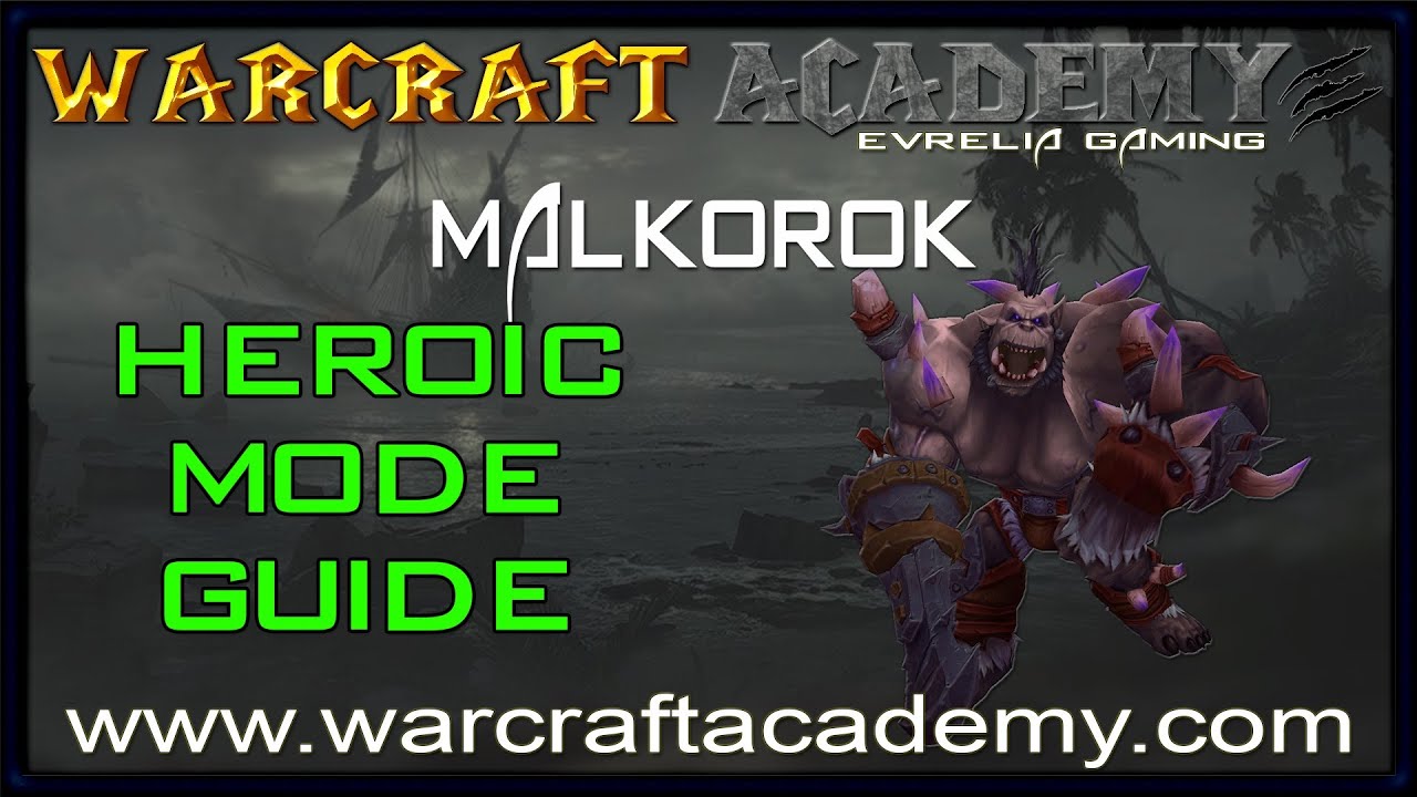 Malkorok Heroic Guide - Siege of Orgrimmar - Warcraft Academy