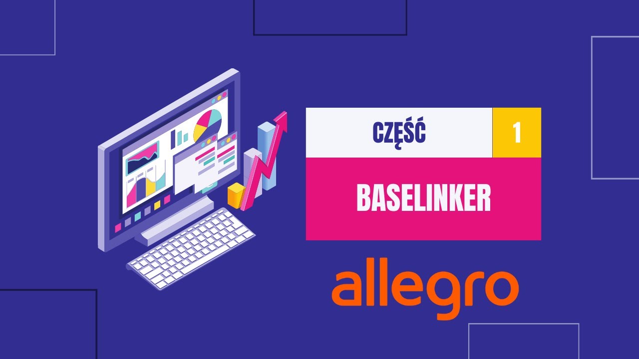 Jak zautomatyzować sprzedaż na Allegro    BASELINKER CZ 1