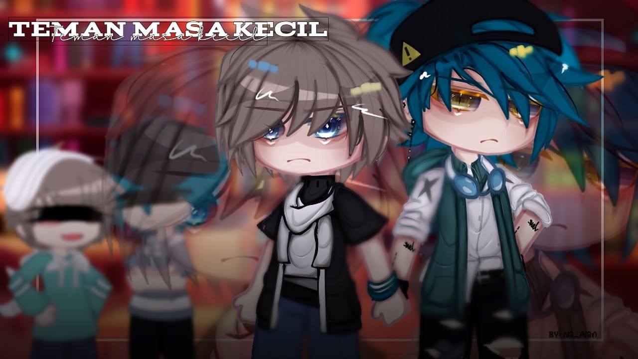 ✧メ TEMAN MASA KECILミ GCMM/GNMM || BY: @NaAlan_