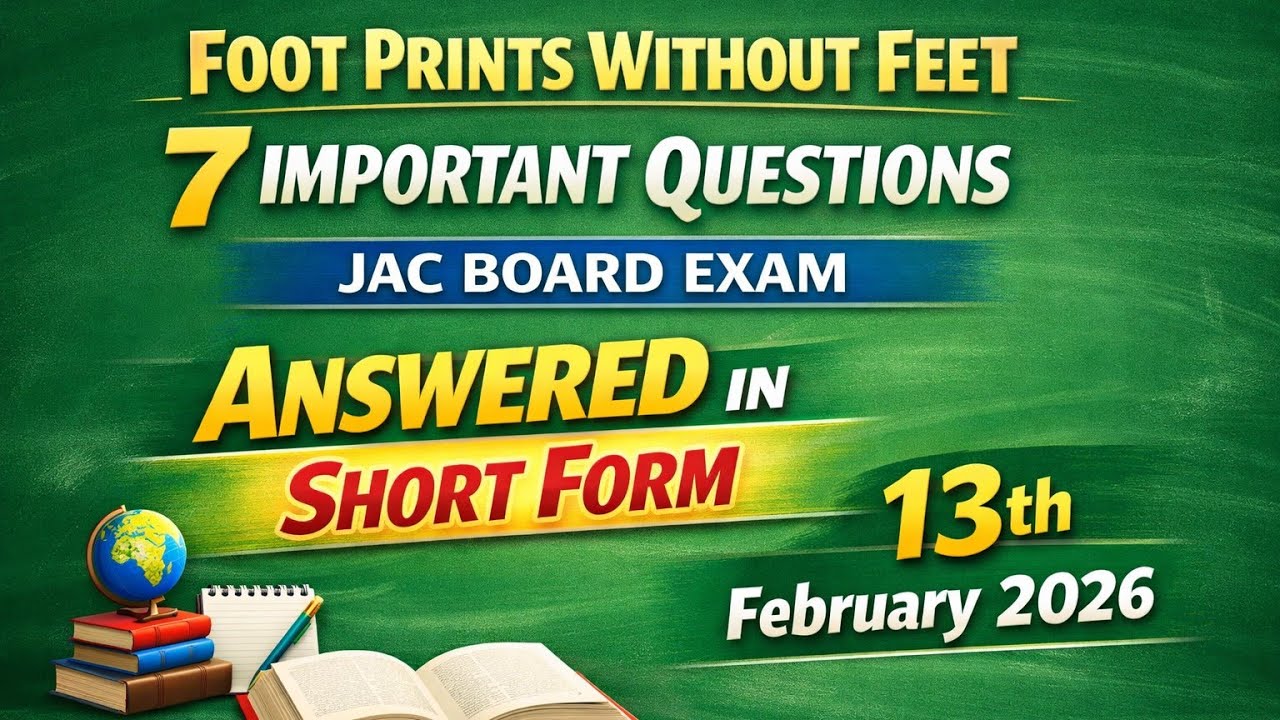 7 IMPORTANT ENG LISH QUESTION -ANSWER JAC BOARD  ENGLISH EXAM-2026( Footprints Without Feet)