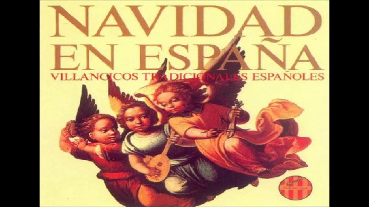 Navidad en Espa&ntilde;a  - Villancicos tradicionales espa&ntilde;oles.