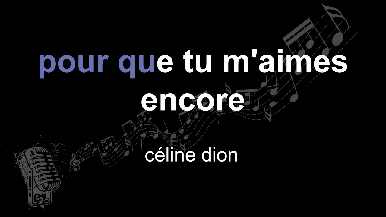 céline dion | pour que tu m'aimes encore | lyrics | paroles | letra |