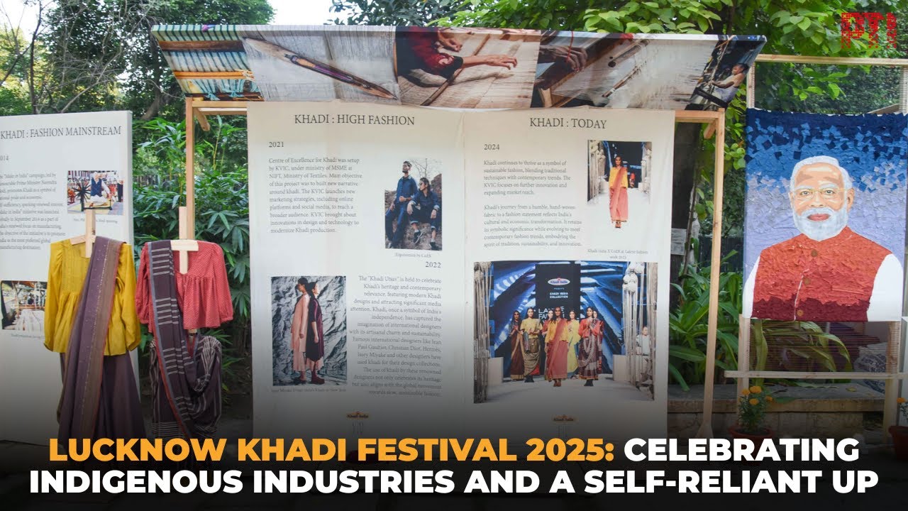 Lucknow Khadi Festival 2025: Celebrating indigenous industries and a self-reliant Uttar Pradesh