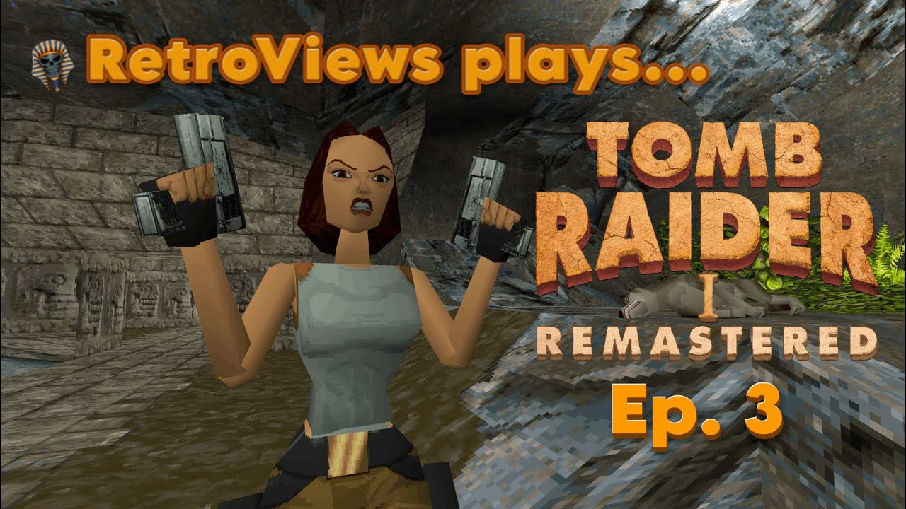raidin' tombs is this easy?🤑 | Tomb Raider (1996) Remastered | LIVE ep.3
