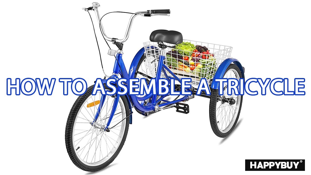 How To Assemble Your Tricycle