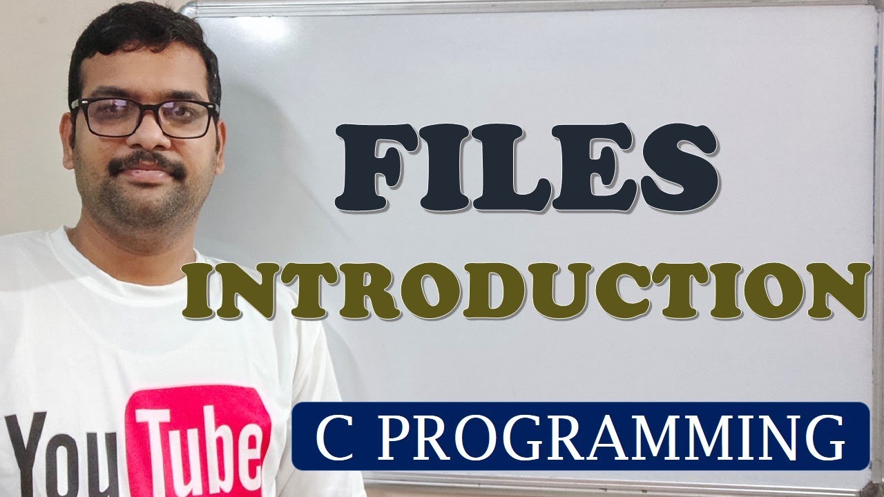 71 - INTRODUCTION TO FILES - C PROGRAMMING