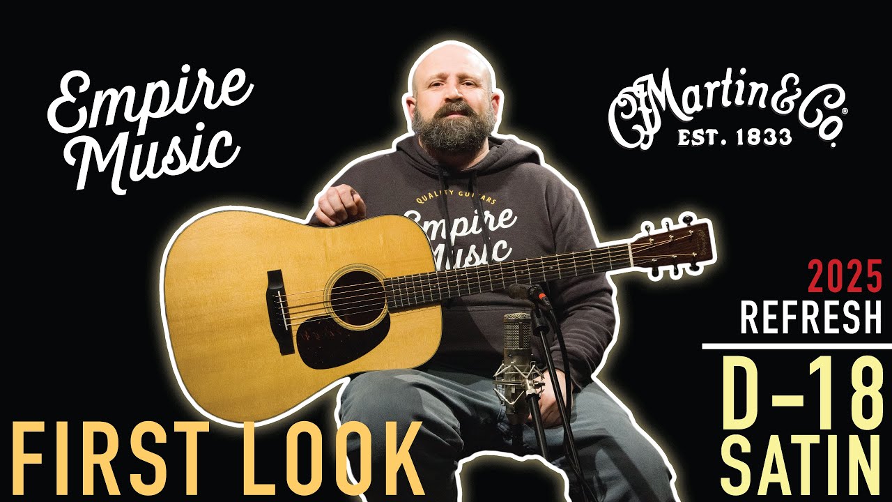 ПЕРВЫЙ ВЗГЛЯД — Martin 2025 Standard Series D-18 Satin // EMPIRE MUSIC