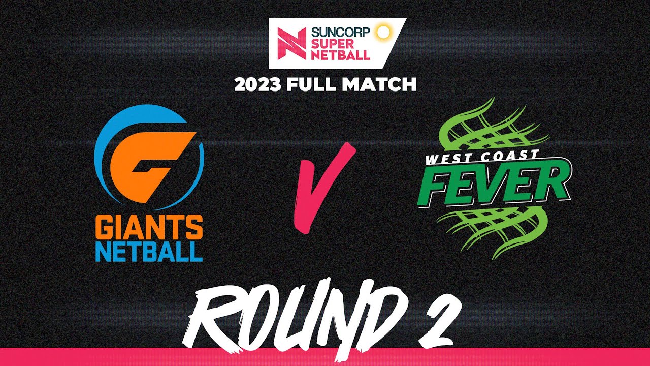 GIANTS v Fever | Round 2, 2023 | Full Match | Suncorp Super Netball