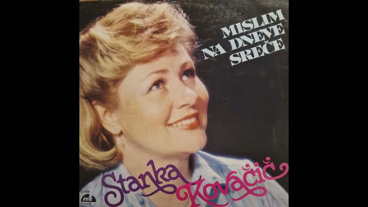 Stanka Kovačič- Mislim Na Dneve Sreče, Strana A