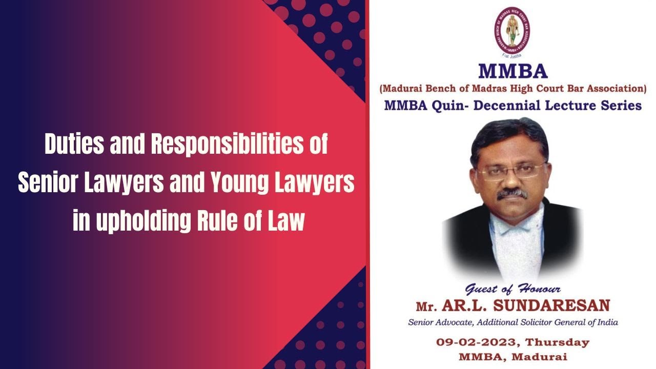 Duties and Responsibilities of Senior Lawyers and Young Lawyers in upholding Rule of Law | MMBA