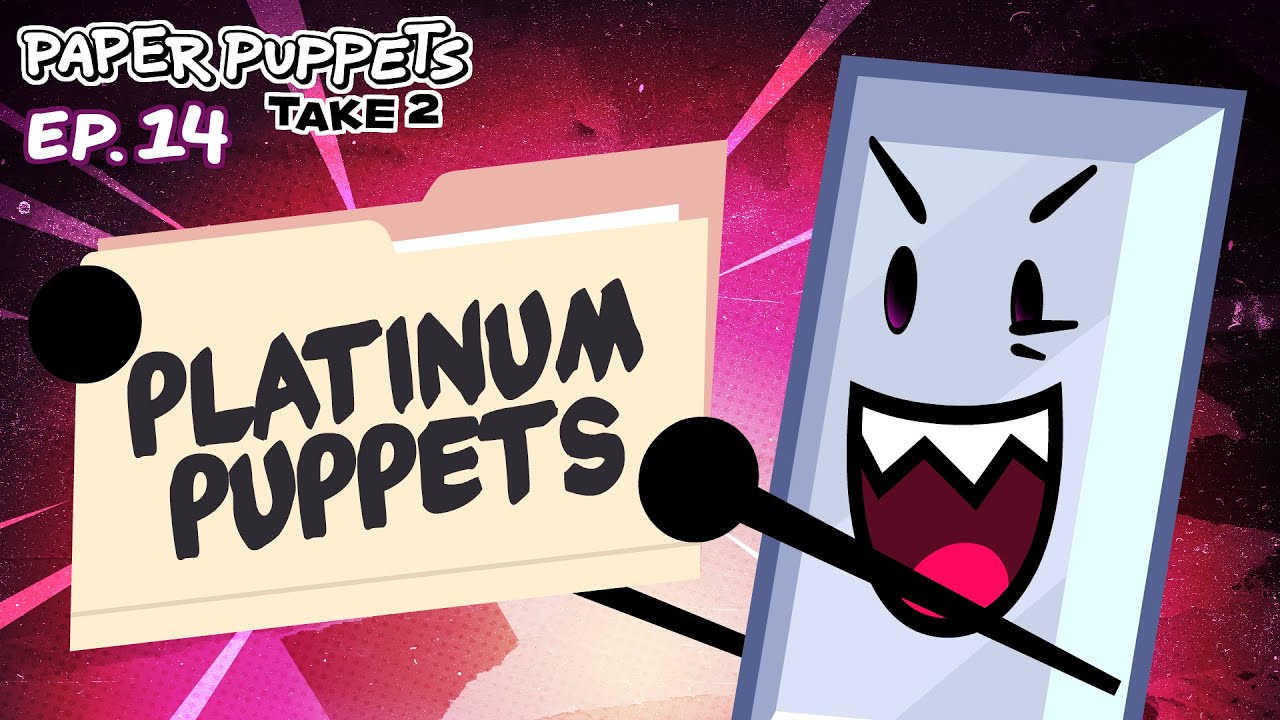 Paper Puppets Take 2 - Ep. 14: Platinum Puppets
