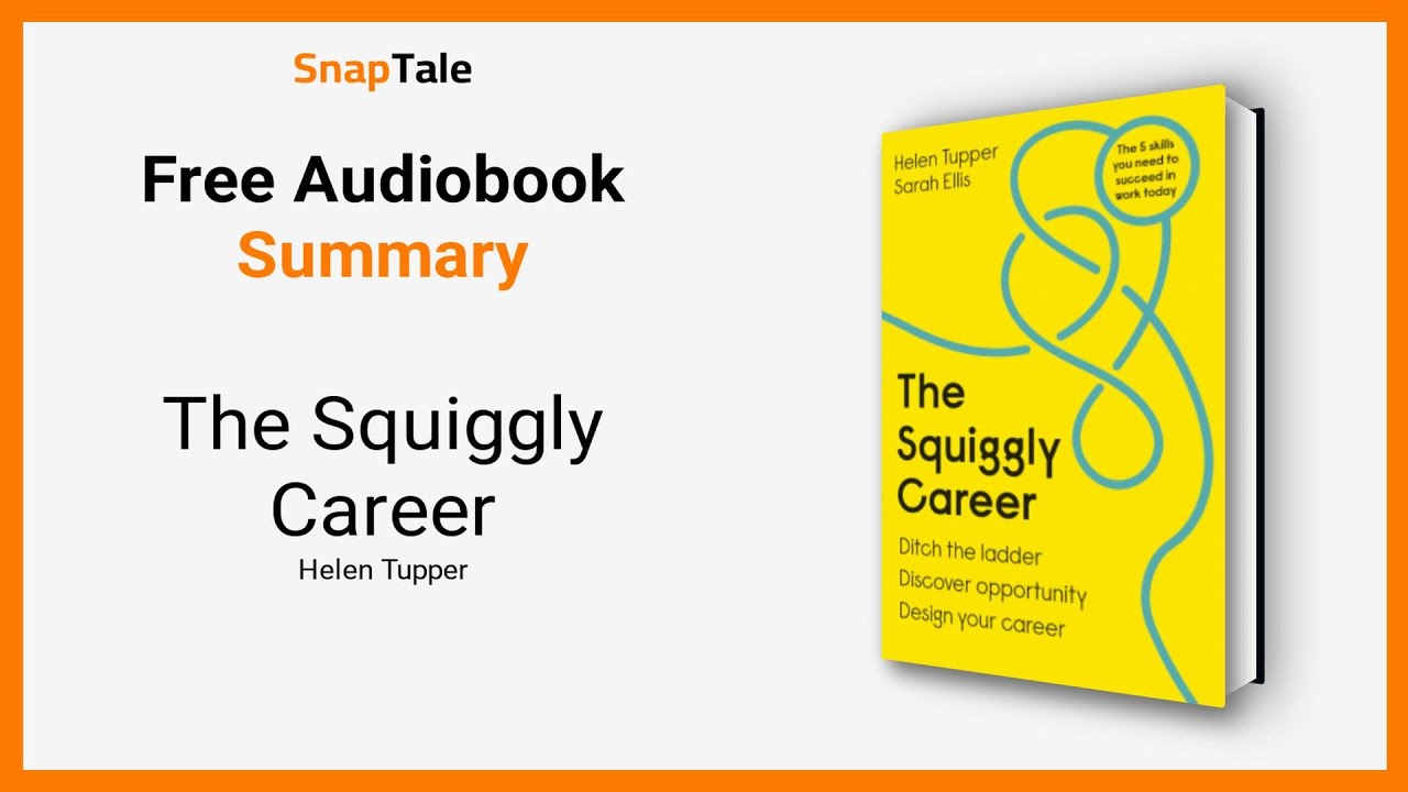 The Squiggly Career by Helen Tupper: 8 Minute Summary