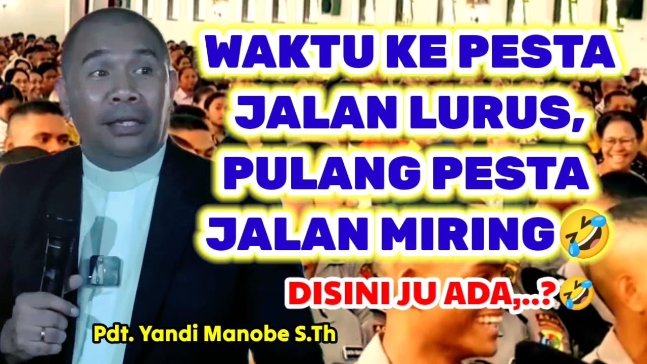 PDT. YANDI MANOBE S.TH. PERGI LURUS PULANG MIRING, (MABUK) #khotbahlucu
